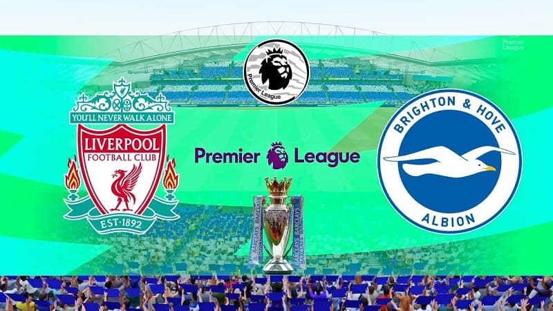 Tìm hiểu thông tin trận đấu giữa Liverpool vs Brighton tại Ngoại Hạng Anh